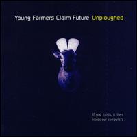 Young Farmers Claim Future - Unploughed lyrics