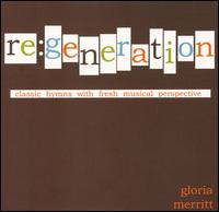 Gloria Merritt - Re:generation lyrics