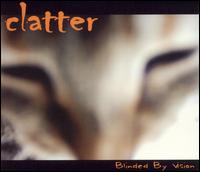 Clatter - Blinded by Vision lyrics