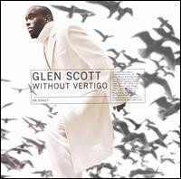 Glen Scott - Without Vertigo lyrics