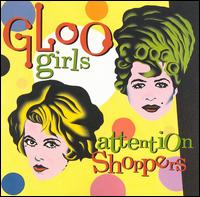 Gloo Girls - Attention Shoppers lyrics