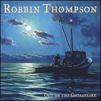 Robbin Thompson - Out on the Chesapeake lyrics