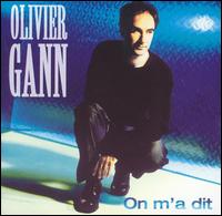 Olivier Gann - On M'a Dit lyrics