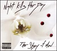 Night Kills the Day - The Study of Man... and the Developed Shadow lyrics