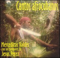 Merceditas Valds - Cantos Afrocubanos lyrics