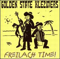 Golden State Klezmers - Freilach Time! lyrics