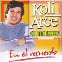 Koli Arce - Koli Arce en el Recuerdo lyrics