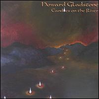 Howard Gladstone - Candles on the River lyrics