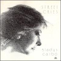 Gladys Carbo - Street Cries lyrics