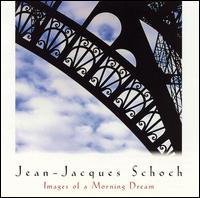 Jean-Jacques Schoch - Images of a Morning Dream lyrics