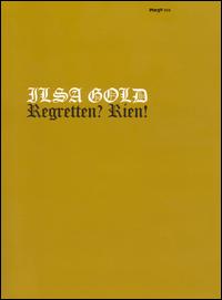 Ilsa Gold - Regretten? Rien! lyrics