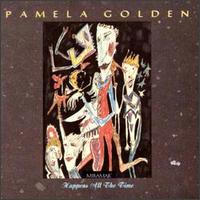 Pamela Golden - Happens All the Time lyrics