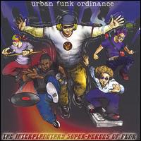 Urban Funk Ordinance - The Interplanetary Super-Heroes of Funk lyrics