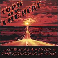 Jobonanno & The Godsons of Soul - Turn Up the Heat lyrics