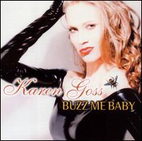 Karen Goss - Buzz Me Baby lyrics