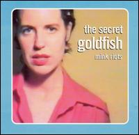 Secret Goldfish - Mink Riots lyrics