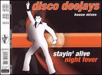 Disco Deejays - Stayin Alive/Night Fever [Maxi Single] lyrics