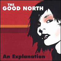 The Good North - An Explanation lyrics