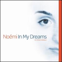 Noemi - In My Dreams [12 Inch Single] lyrics