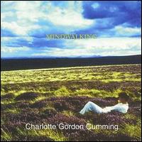 Charlotte Gordon Cumming - Mindwalking lyrics