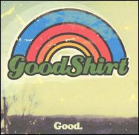 Goodshirt - Good lyrics