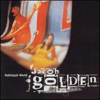 Jacob Golden - Hallejulah World lyrics