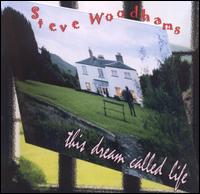 Steve Woodhams - This Dream Called Life lyrics
