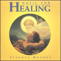 Stephen Rhodes - Music for Healing lyrics