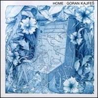 Goran Kajfes - Home lyrics