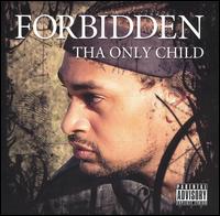 Forbidden - Tha Only Child lyrics