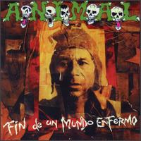 A.N.I.M.A.L. - Fin De Un Mundo Enfermo lyrics