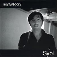 Troy Gregory - Sybil lyrics