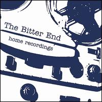 Bitter End - Home Recordings lyrics