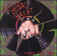 A Global Threat - Here We Are lyrics