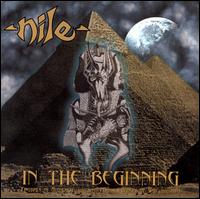 Nile - In the Beginning [Relapse] lyrics
