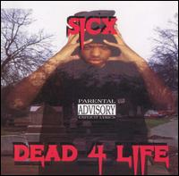 Sicx - Dead 4 Life lyrics