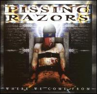 Pissing Razors - Where We Come From lyrics