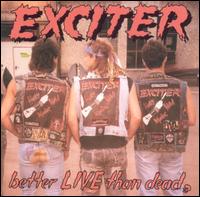Exciter - Better Live Than Dead lyrics