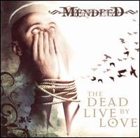 Mendeed - The Dead Live by Love lyrics