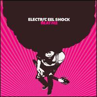 Electric Eel Shock - Beat Me lyrics