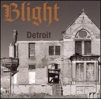 Blight - Detroit: The Dream Is Dead lyrics