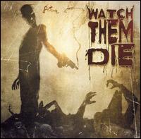 Watch Them Die - Watch Them Die lyrics
