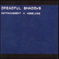 Dreadful Shadows - Estrangement/Homeless lyrics