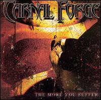Carnal Forge - The More You Suffer lyrics