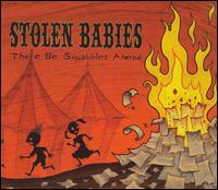 Stolen Babies - There Be Squabbles Ahead lyrics