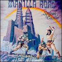 Manilla Road - Spiral Castle lyrics
