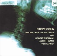Steve Cohn - Bridge Over the X-Stream [live] lyrics
