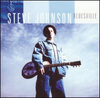 Steve Johnson [Blues Guitar] - Bluesville lyrics