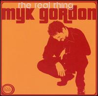 Myk Gordon - The Real Thing lyrics