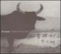 Eli Good - Bride of the Bull lyrics